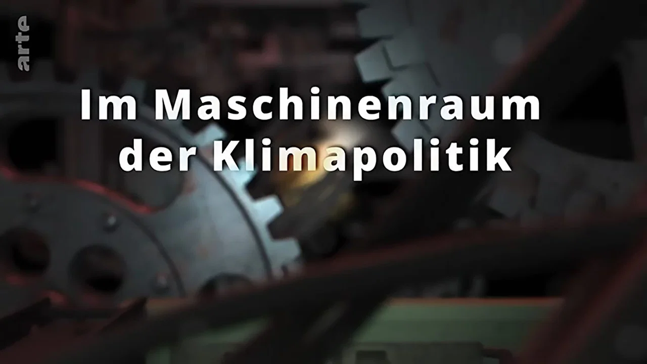 Im Maschinenraum der Klimapolitik - 剧照