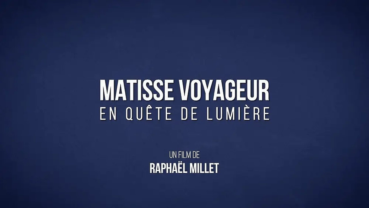 Matisse voyageur, en qu&ecirc;te de lumi&egrave;re - 剧照