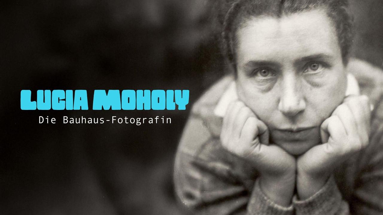 Lucia Moholy, la photographe du Bauhaus - 剧照