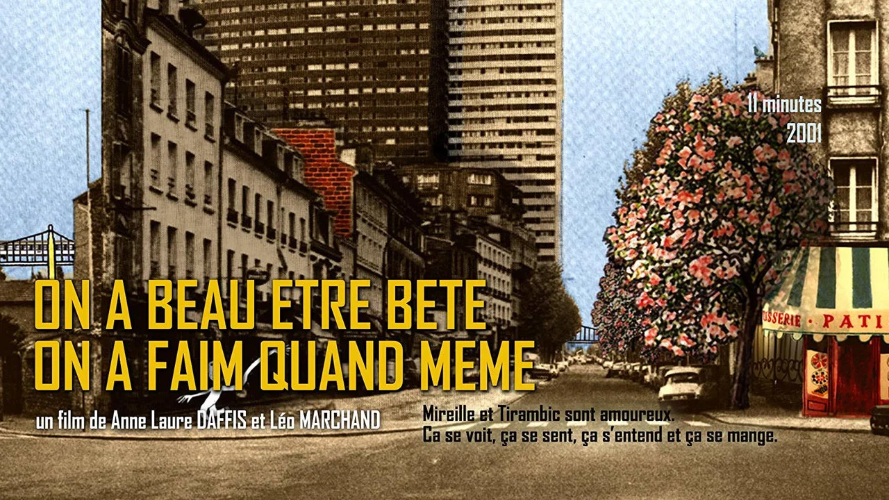On a beau &ecirc;tre b&ecirc;te, on a faim quand m&ecirc;me - 剧照