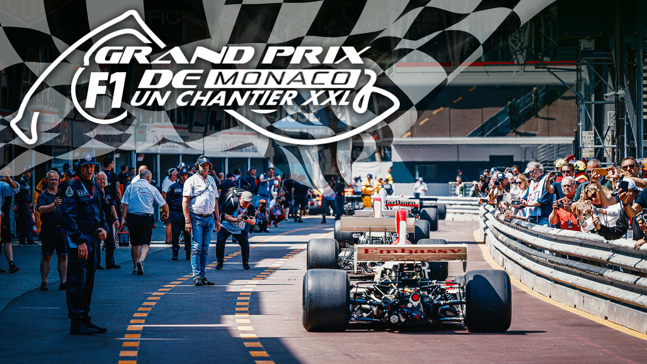 Grand Prix F1 de Monaco : Un chantier XXL - 剧照