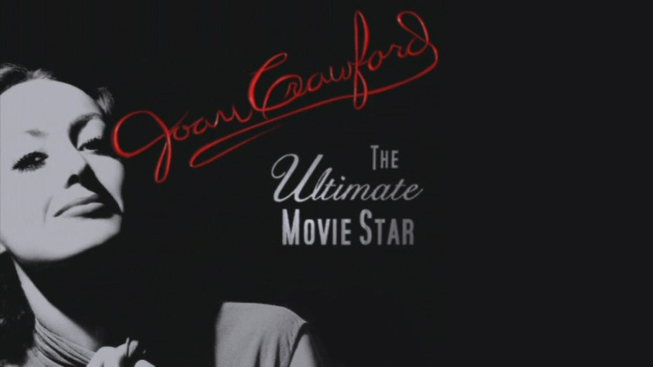 Joan Crawford: The Ultimate Movie Star - 剧照