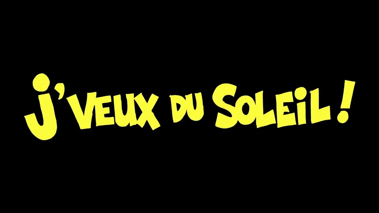 J'veux du soleil - 剧照