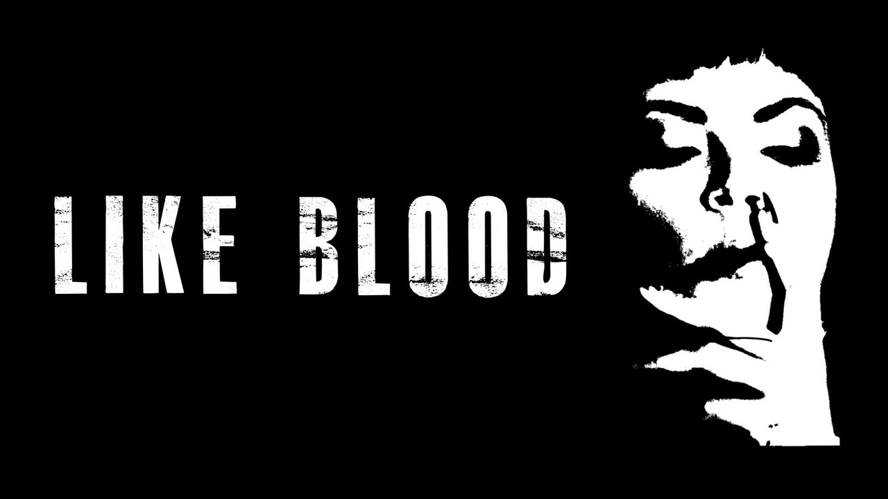 Like Blood - 剧照