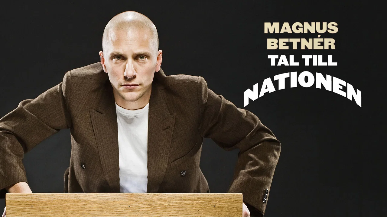 Magnus Betn&eacute;r: Tal Till Nationen - 剧照