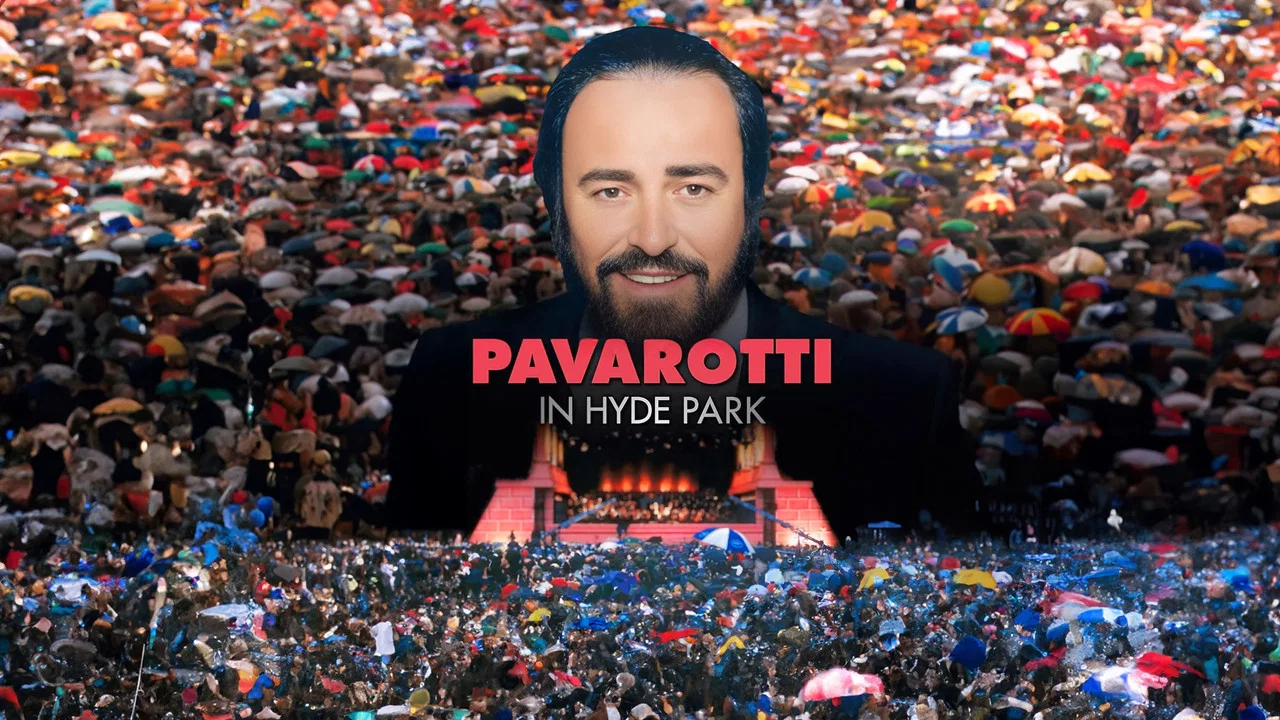 Pavarotti in Hyde Park - 剧照