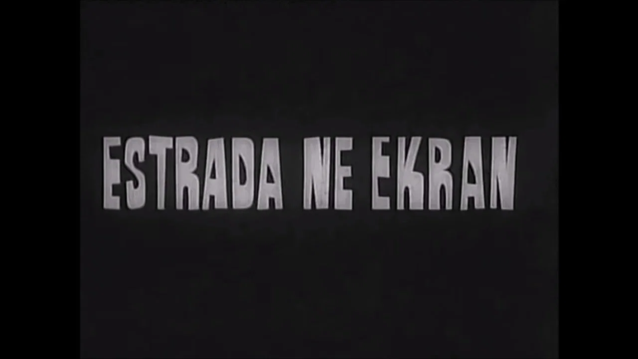 Estrada n&euml; ekran - 剧照