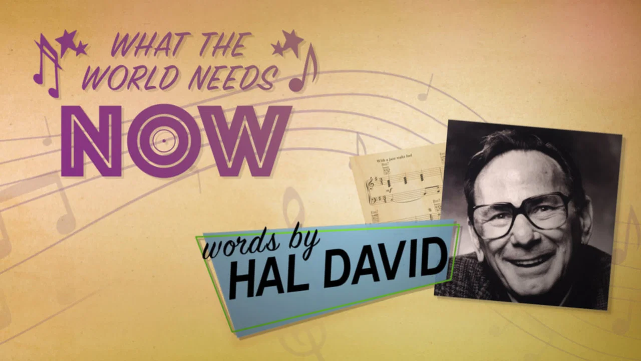 What the World Needs Now: Words by Hal David - 剧照