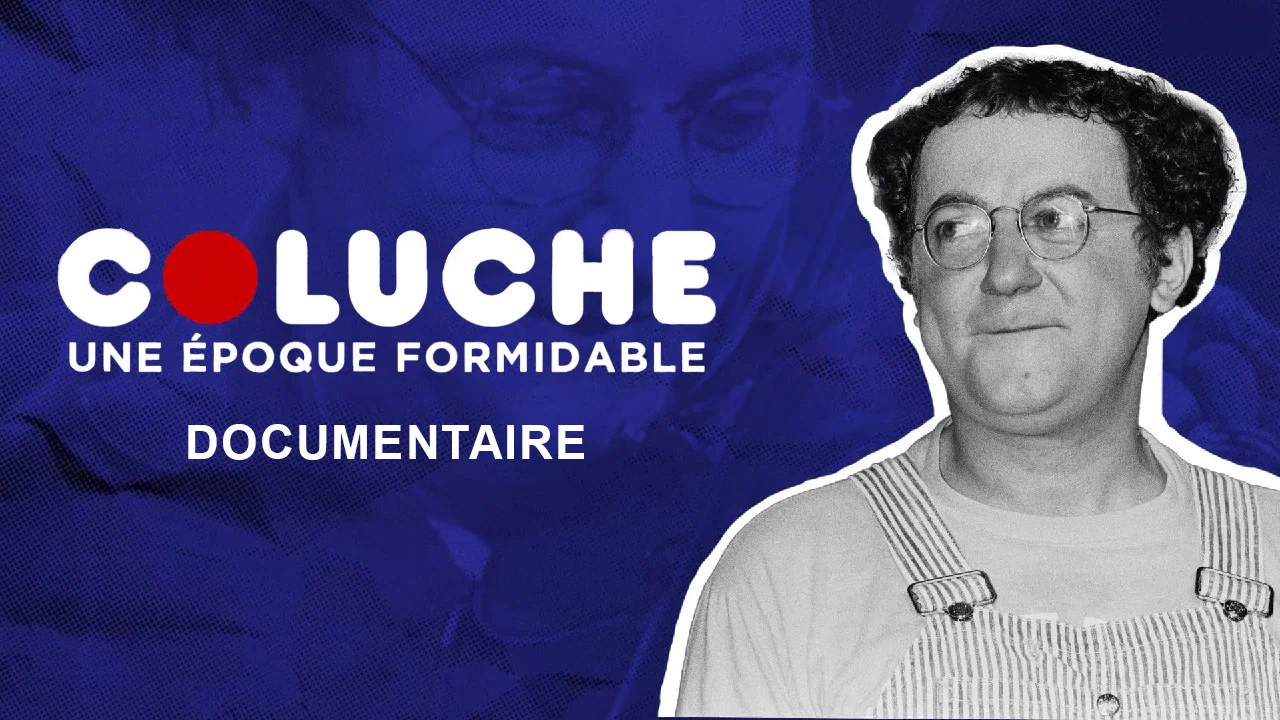Coluche, une &eacute;poque formidable - 剧照