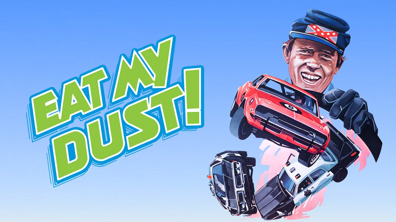 Eat My Dust - 剧照