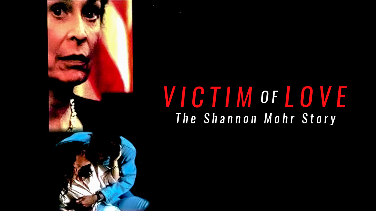 Victim of Love: The Shannon Mohr Story - 剧照