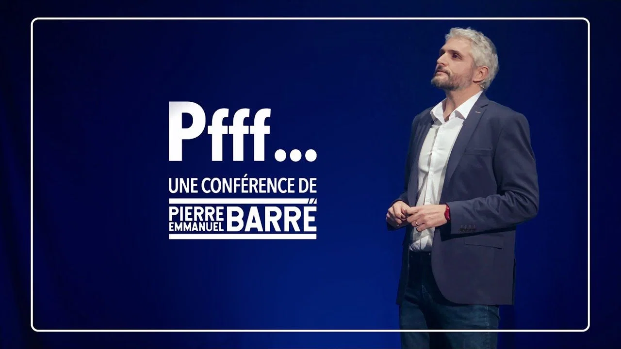 Pfff&hellip; Une conf&eacute;rence de Pierre-Emmanuel Barr&eacute; & Guests - 剧照