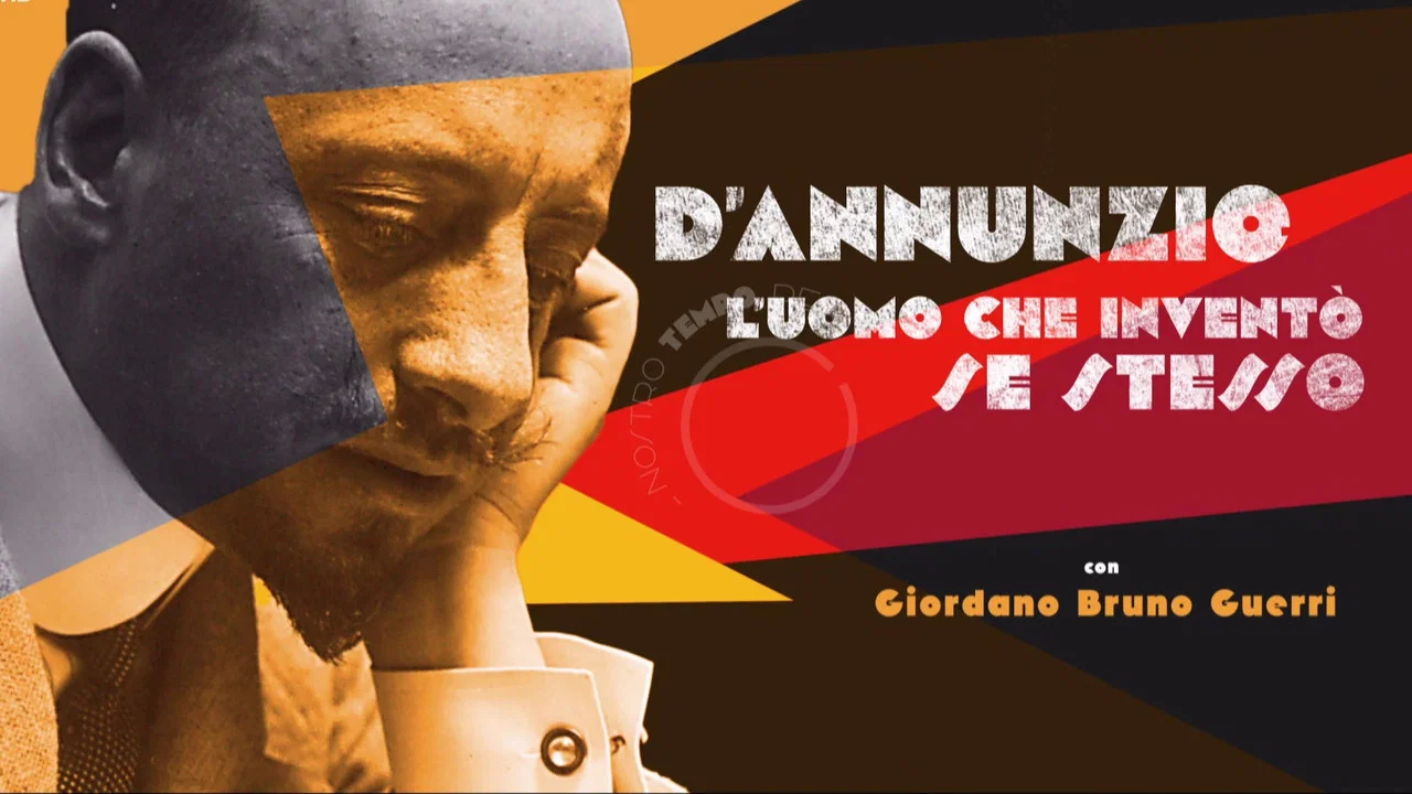 D'Annunzio: l'uomo che invent&ograve; se stesso - 剧照