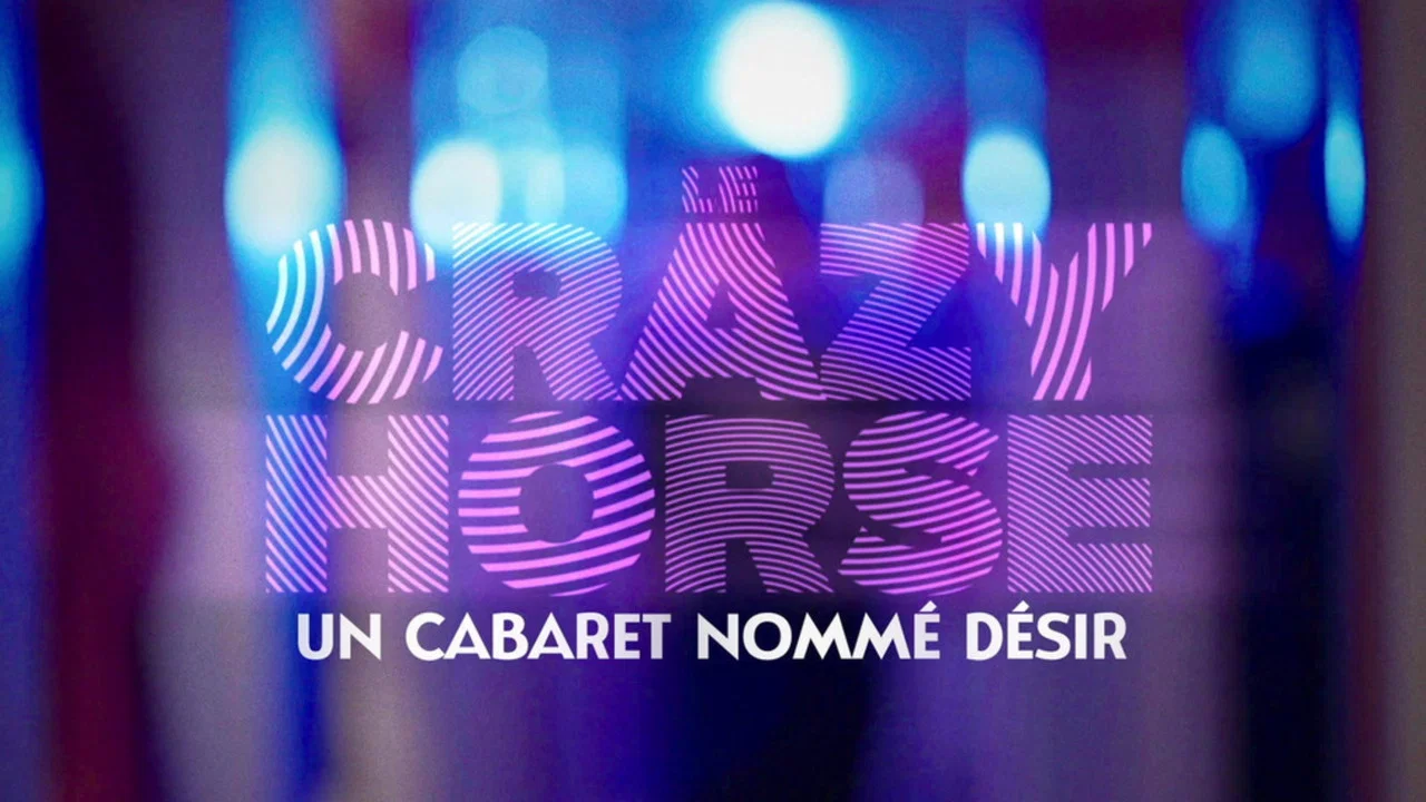 Crazy Horse, un cabaret nomm&eacute; d&eacute;sir - 剧照