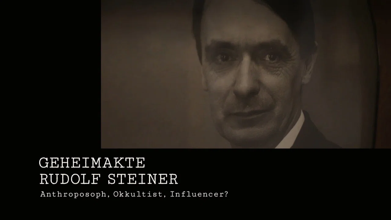 Geheimakte Rudolf Steiner Anthroposoph, Okkultist, Influencer? - 剧照