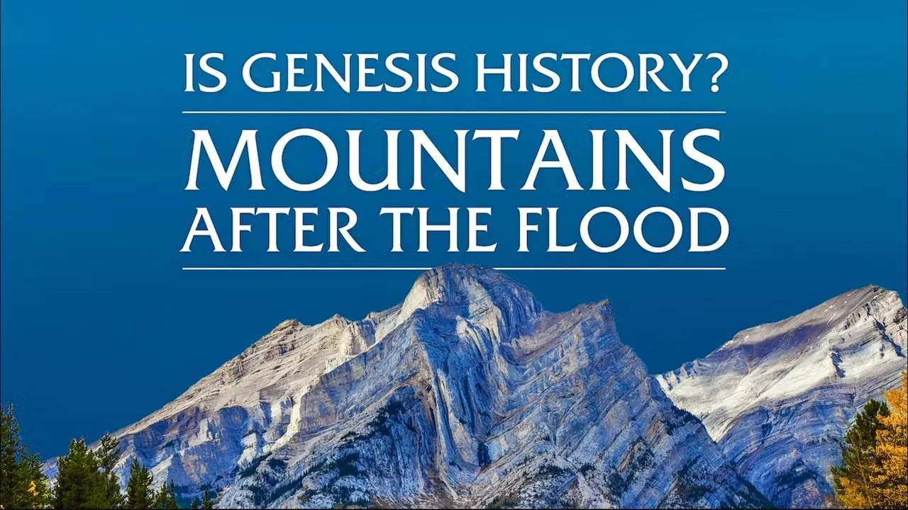Is Genesis History? Mountains After the Flood - 剧照