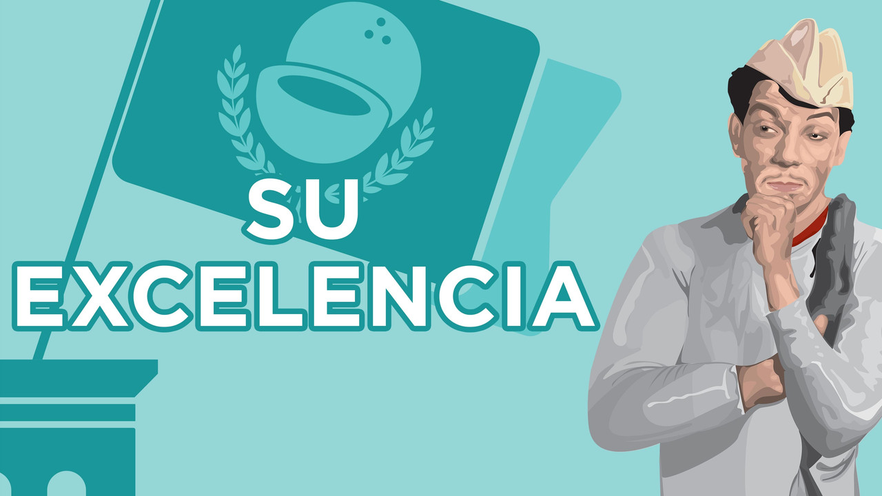 Su Excelencia - 剧照