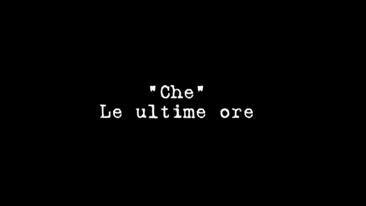 Le Ultime Ore del Che - 剧照