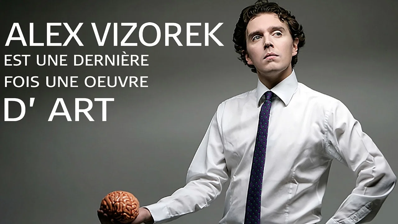 Alex Vizorek est une derni&egrave;re fois une &oelig;uvre d'art - 剧照
