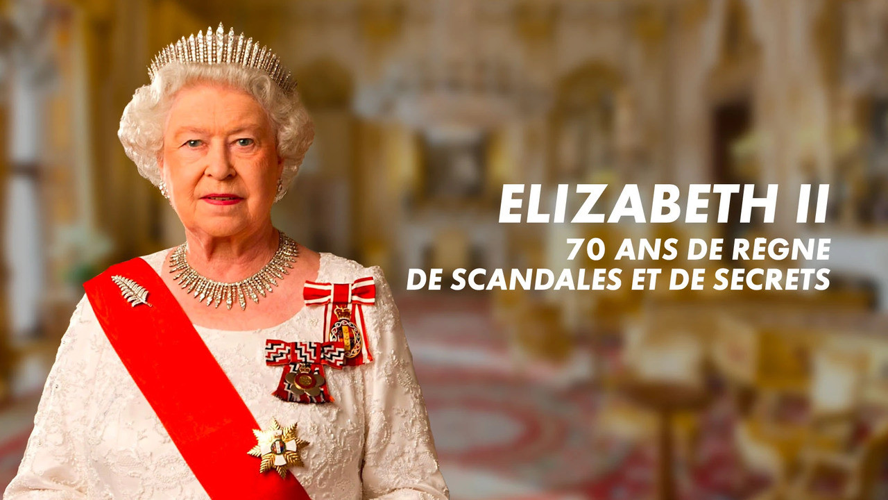 Elizabeth II, 70 ans de r&egrave;gne de secrets et de scandales - 剧照