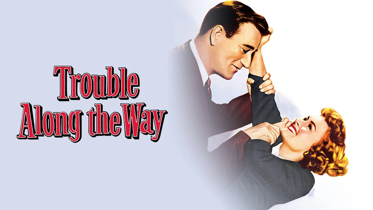 Trouble Along the Way - 剧照