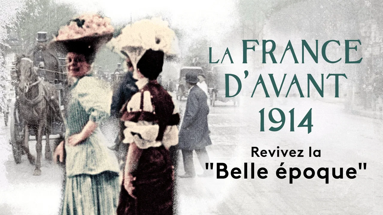 Une si belle &eacute;poque ! La France d'avant 1914 - 剧照