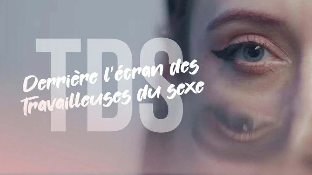 TDS, derri&egrave;re l'&eacute;cran des Travailleuses Du Sexe - 剧照
