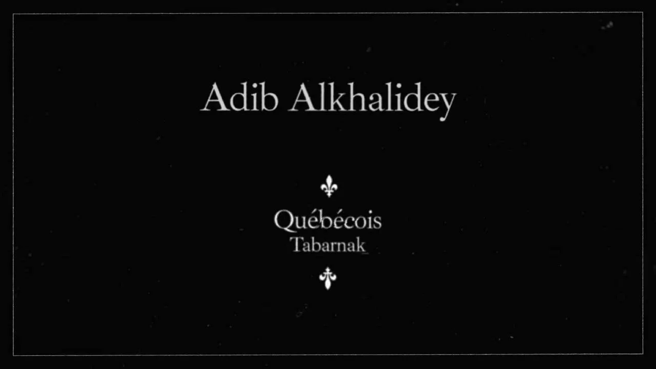 Adib Alkhalidey: Qu&eacute;b&eacute;cois Tabarnak - 剧照