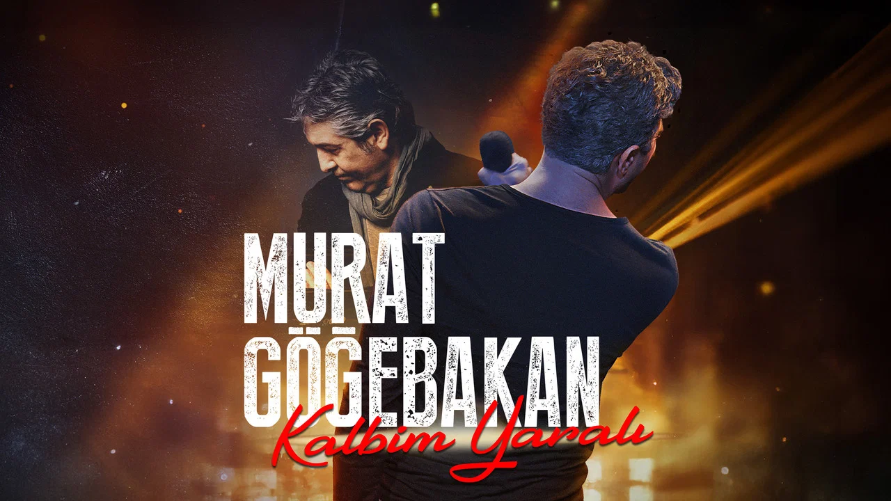 Murat G&ouml;ğebakan: Kalbim Yaralı - 剧照