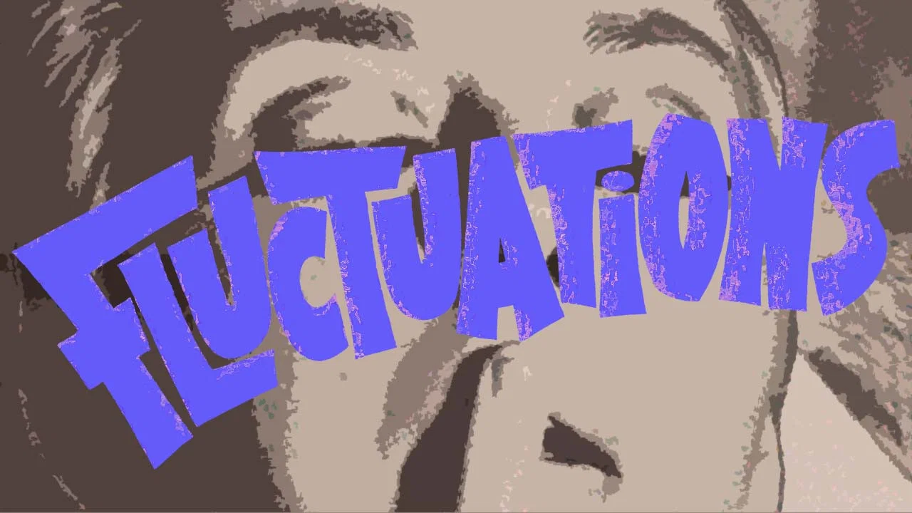 Fluctuations - 剧照