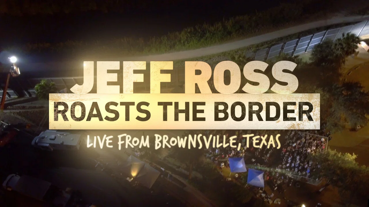 Jeff Ross Roasts the Border - 剧照