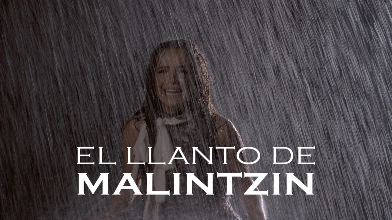 El llanto de Malintz&iacute;n - 剧照