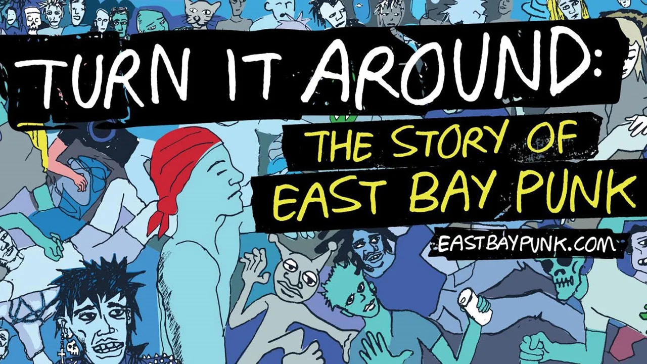 Turn It Around: The Story of East Bay Punk - 剧照