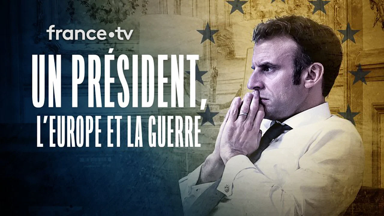 Un pr&eacute;sident, l'Europe et la guerre - 剧照