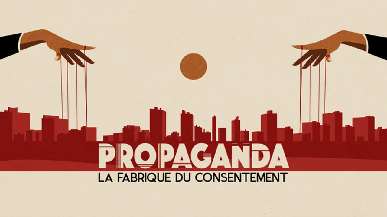Propaganda : la fabrique du consentement - 剧照
