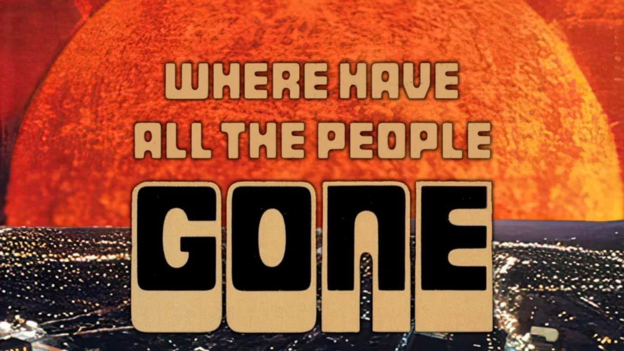 Where Have All the People Gone - 剧照