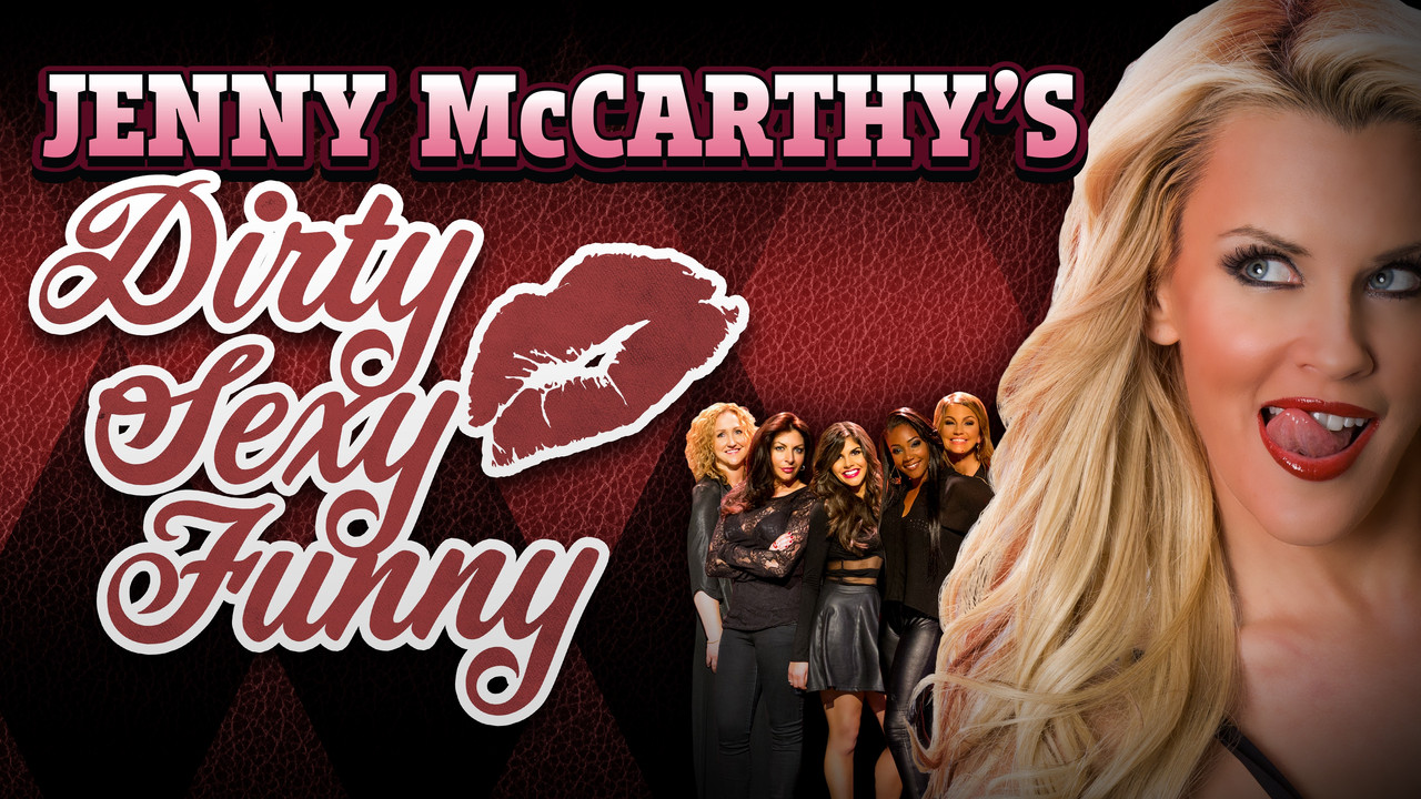 Jenny McCarthy's Dirty Sexy Funny - 剧照