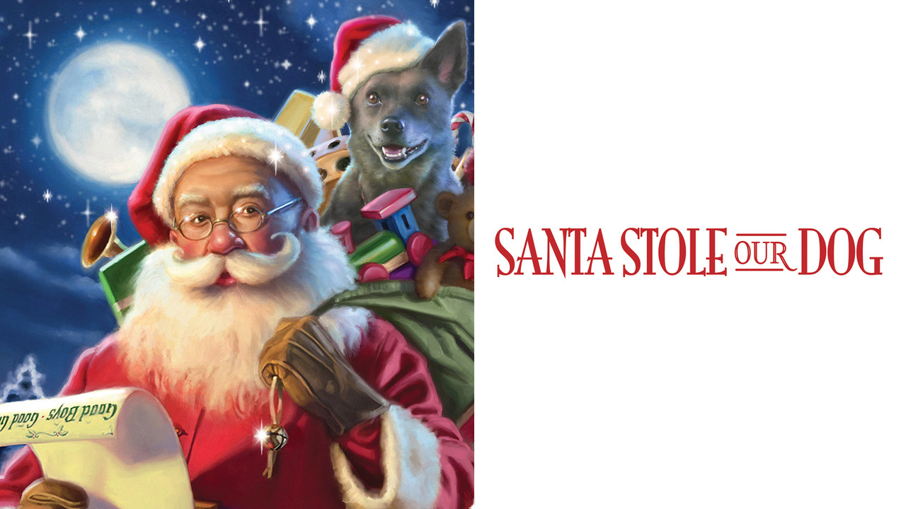 Santa Stole Our Dog: A Merry Doggone Christmas! - 剧照