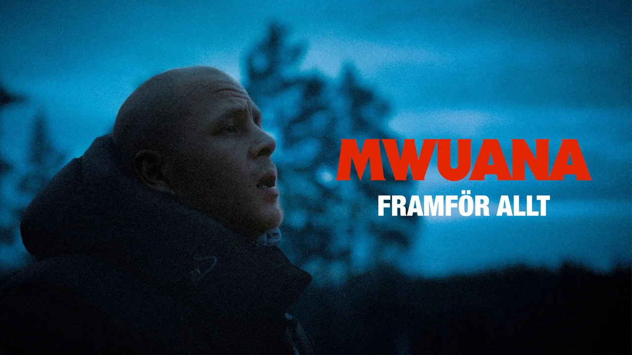 Mwuana - framf&ouml;r allt - 剧照