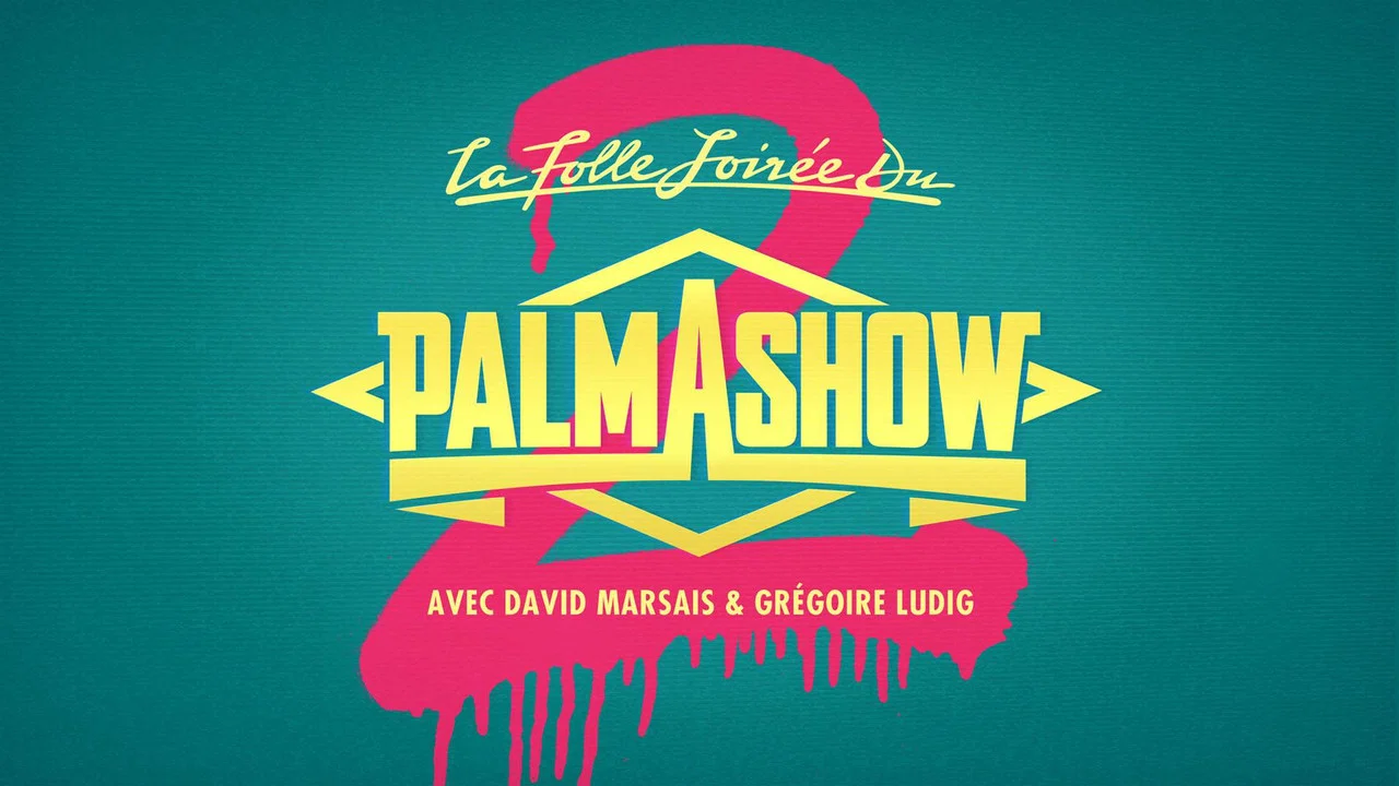 La Folle Soir&eacute;e du Palmashow 2 - 剧照