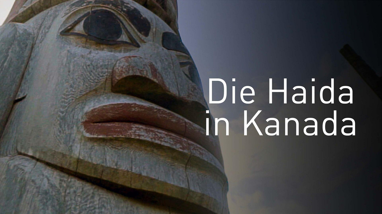 Die Haida in Kanada - 剧照