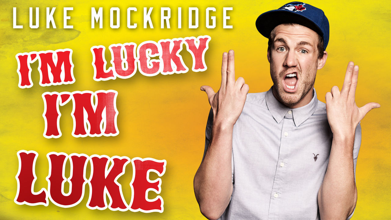 Luke Mockridge - I'm Lucky I'm Luke - 剧照
