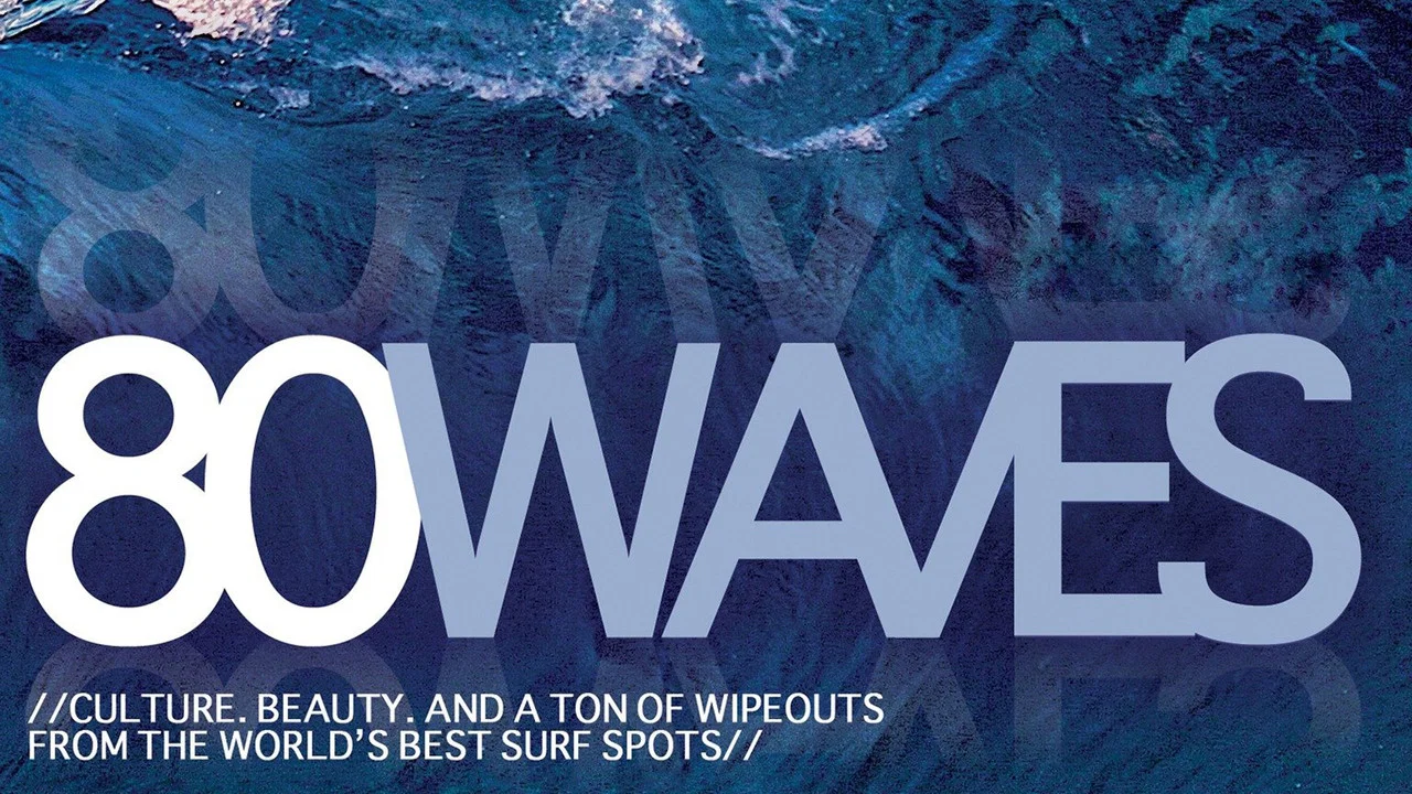 80 Waves - 剧照