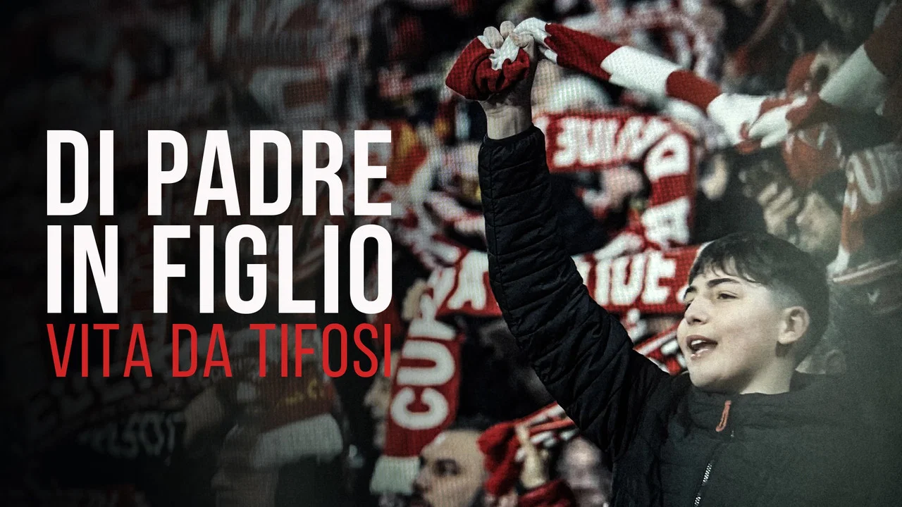 Di padre in figlio - Vita da tifosi - 剧照