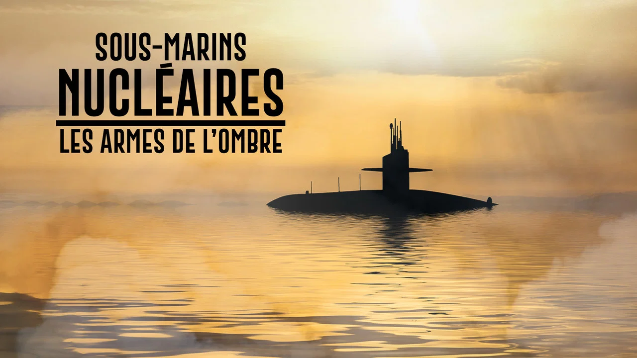 Sous-marins nucl&eacute;aires  : Les Armes de l'ombre - 剧照
