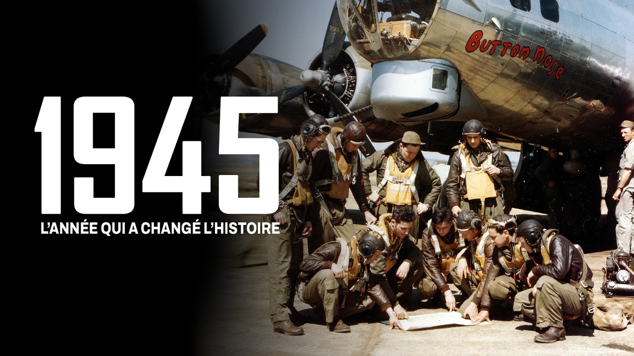1945, l'ann&eacute;e qui a chang&eacute; l'Histoire - 剧照
