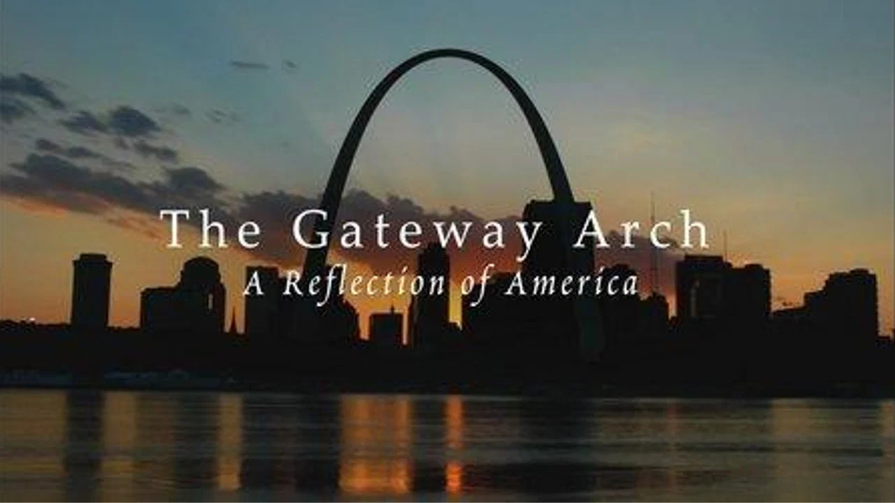 The Gateway Arch: A Reflection of America - 剧照