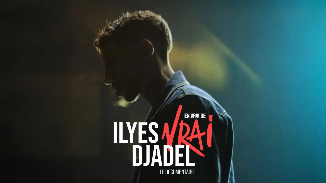 Ilyes Djadel : en vrai de vrai - 剧照