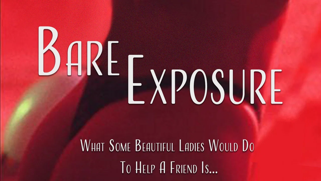 Bare Exposure - 剧照