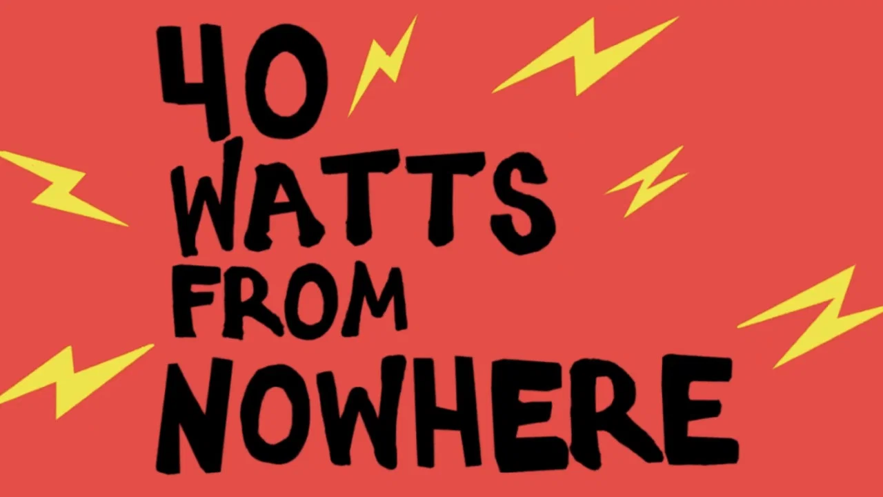 40 Watts from Nowhere - 剧照